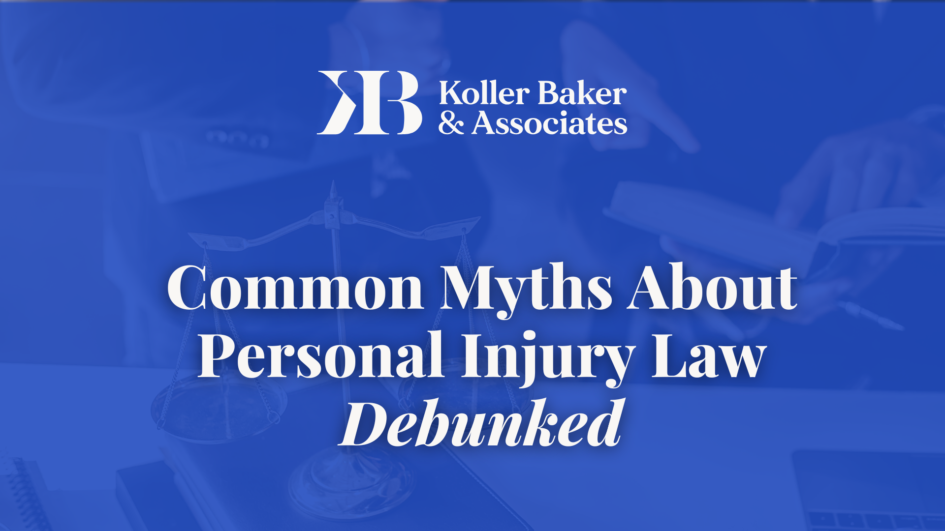 Myths About Personal Injury Law - Koller Baker Oklahoma