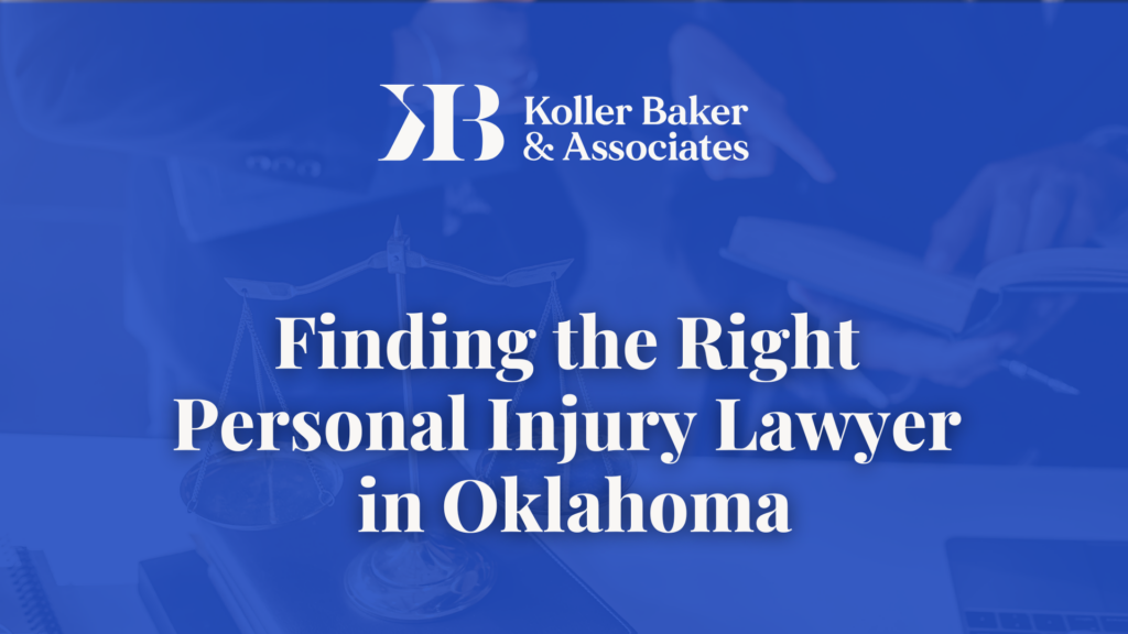 Personal Injury Lawyer in Oklahoma - Koller Baker Oklahoma