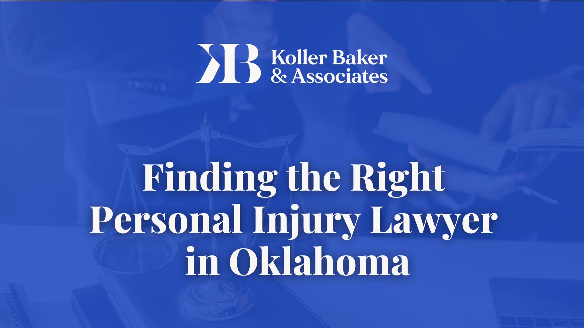 Personal Injury Lawyer in Oklahoma - Koller Baker Oklahoma