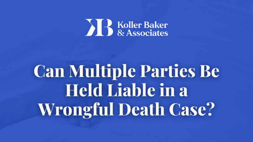 Can Multiple Parties Be Held Liable in a Wrongful Death Case?