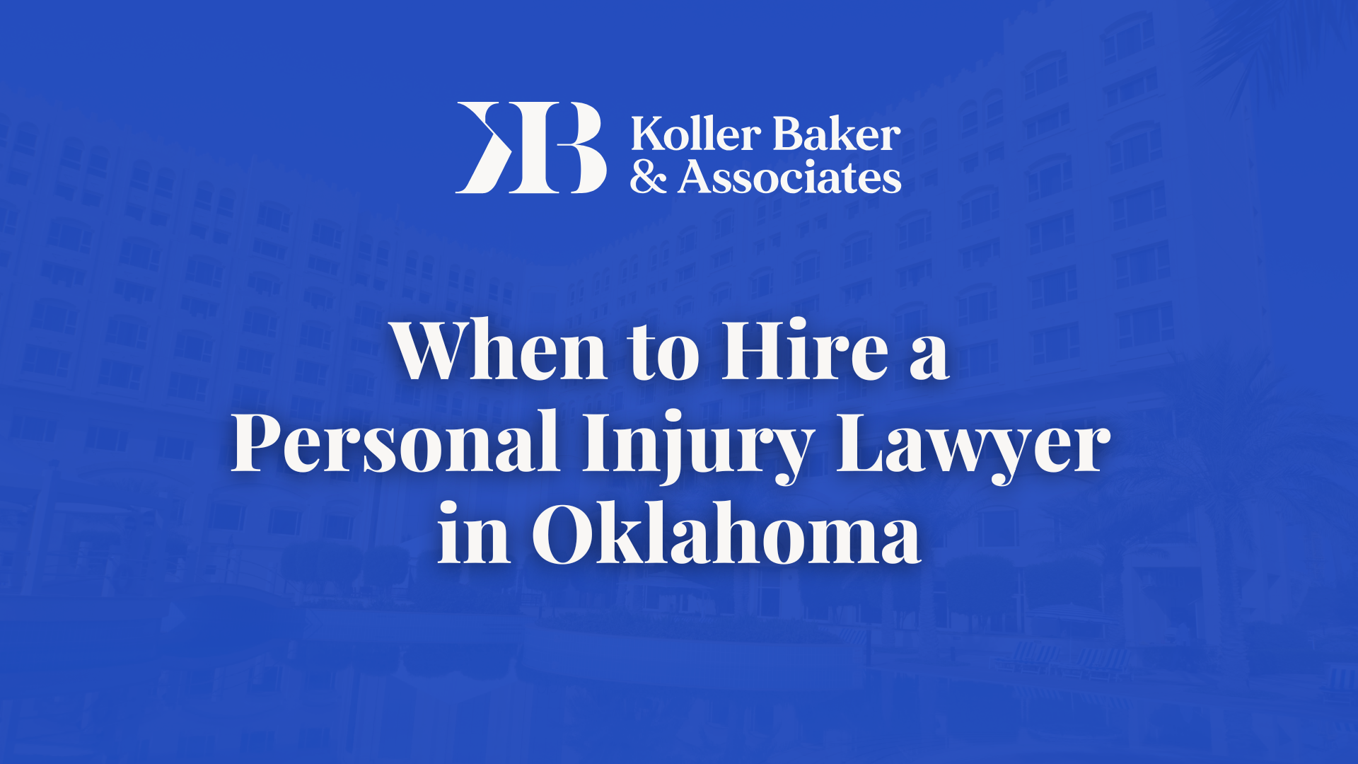 When to Hire a Personal Injury Lawyer in Oklahoma